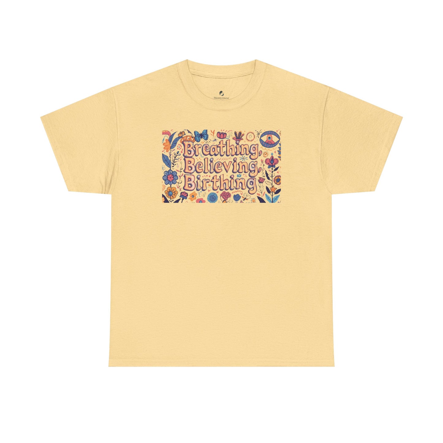 Breathing Believing Birthing Unisex Tee