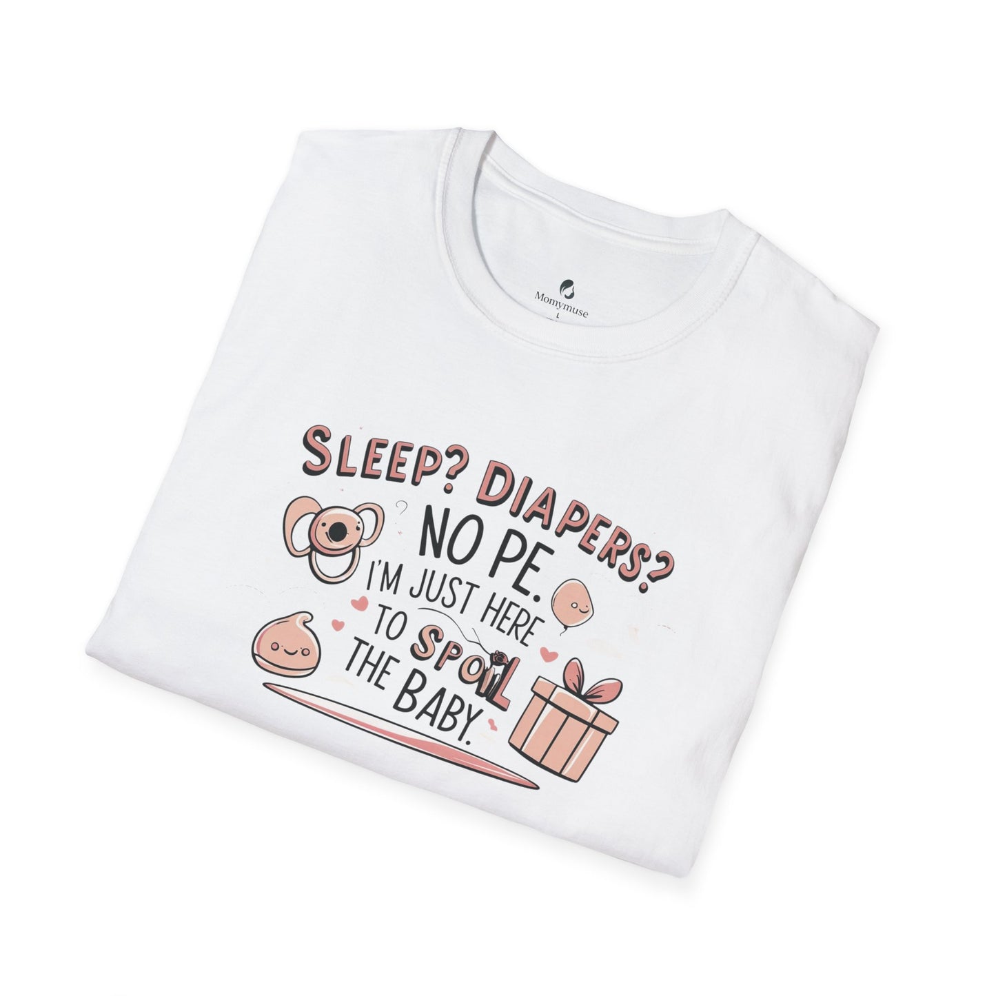 Spoil the Baby Humor Unisex T-Shirt