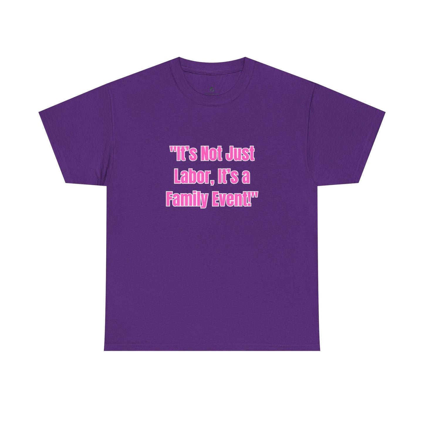 Family Event Labor Tee