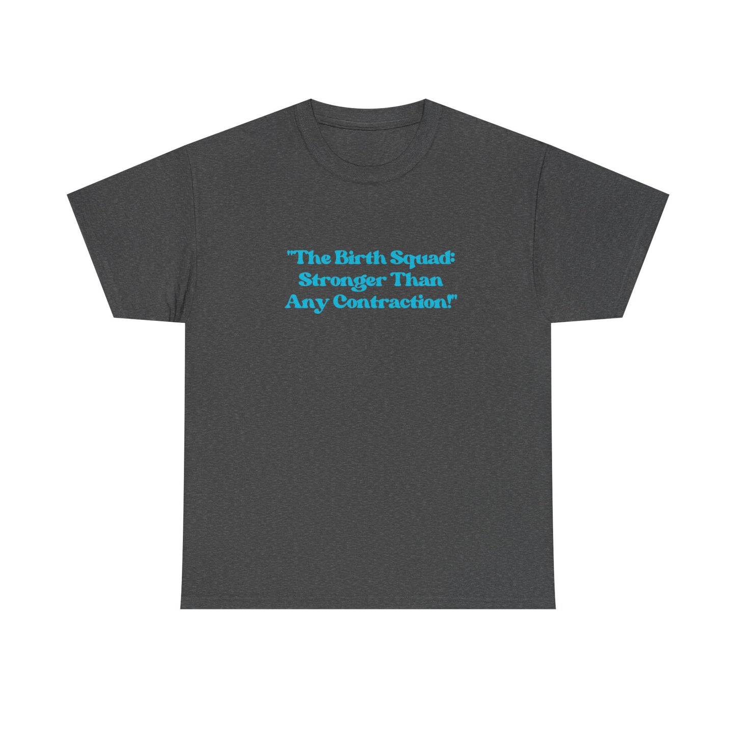 Empowering Birth Squad Tee