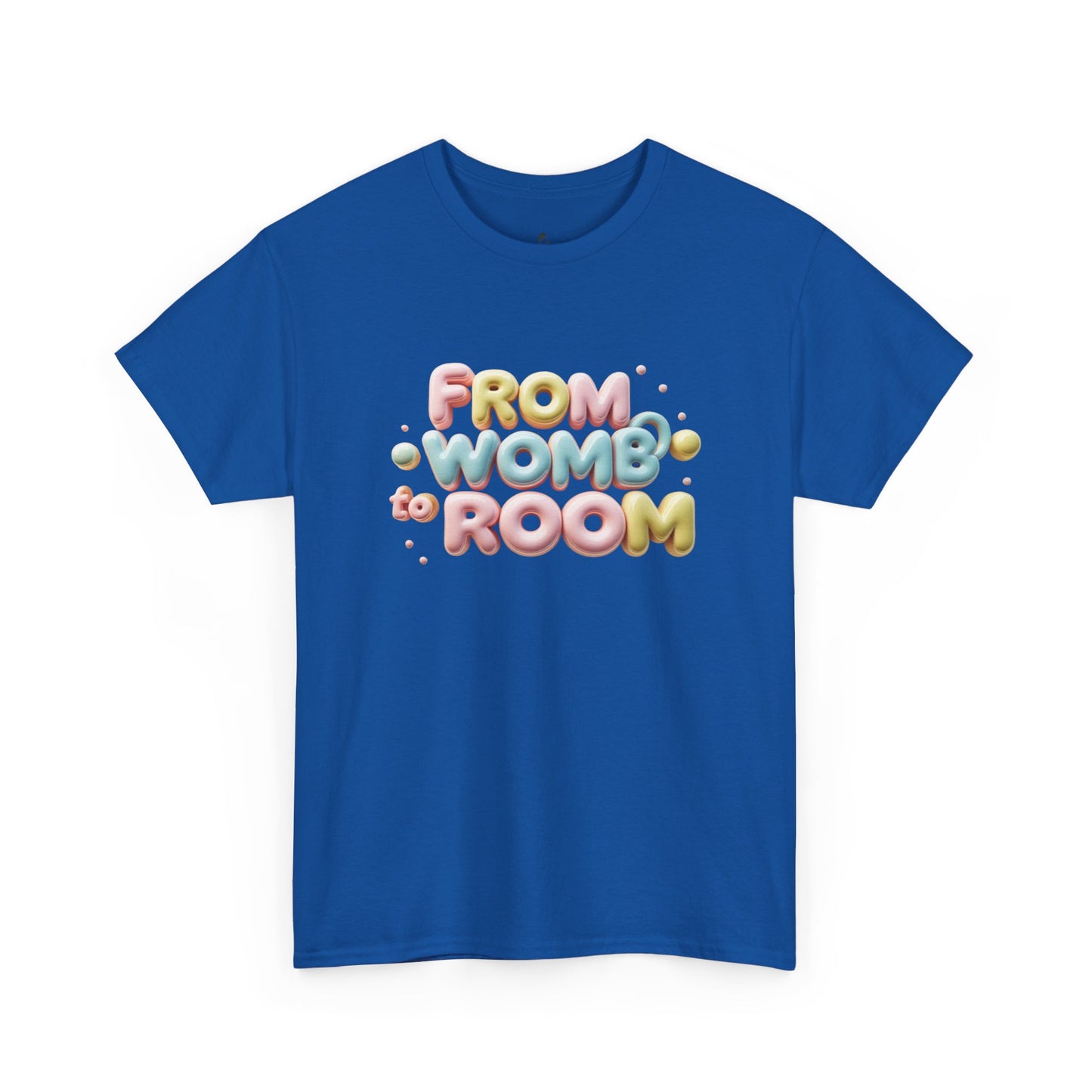 Womb to Room Tee