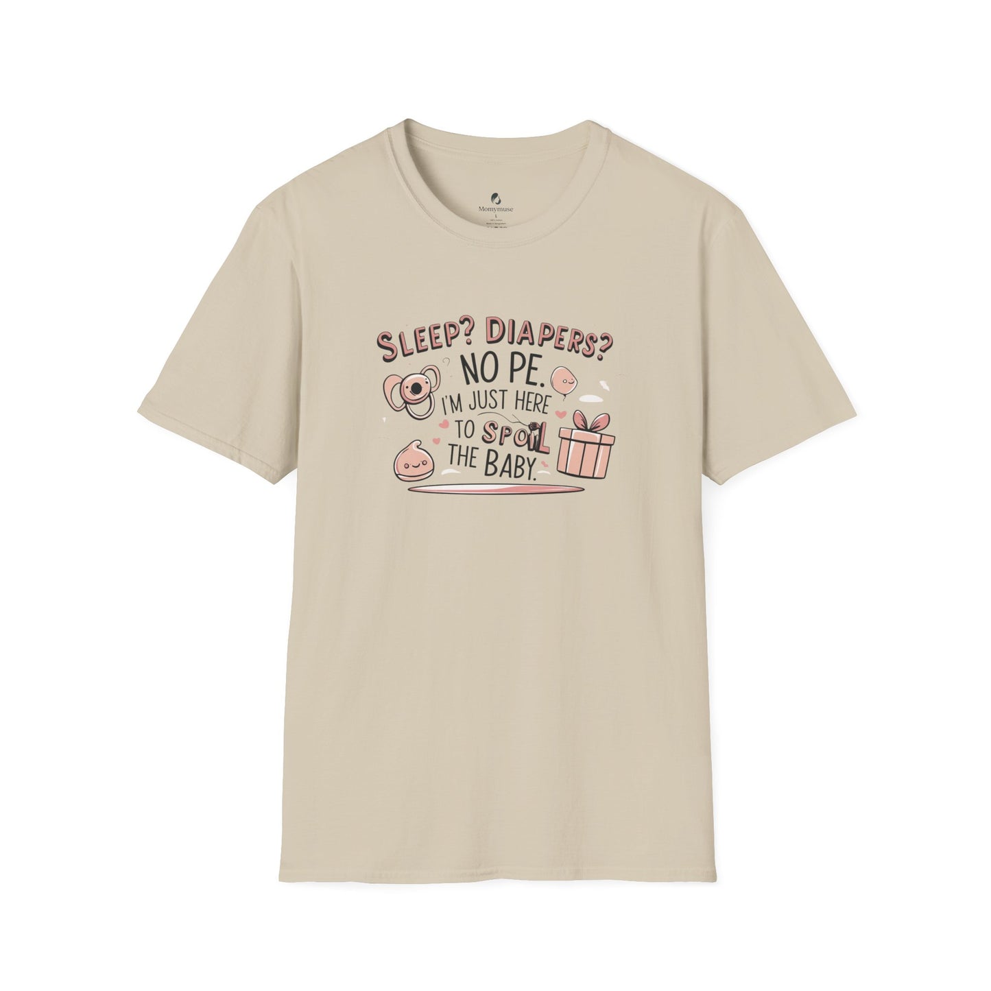 Spoil the Baby Humor Unisex T-Shirt