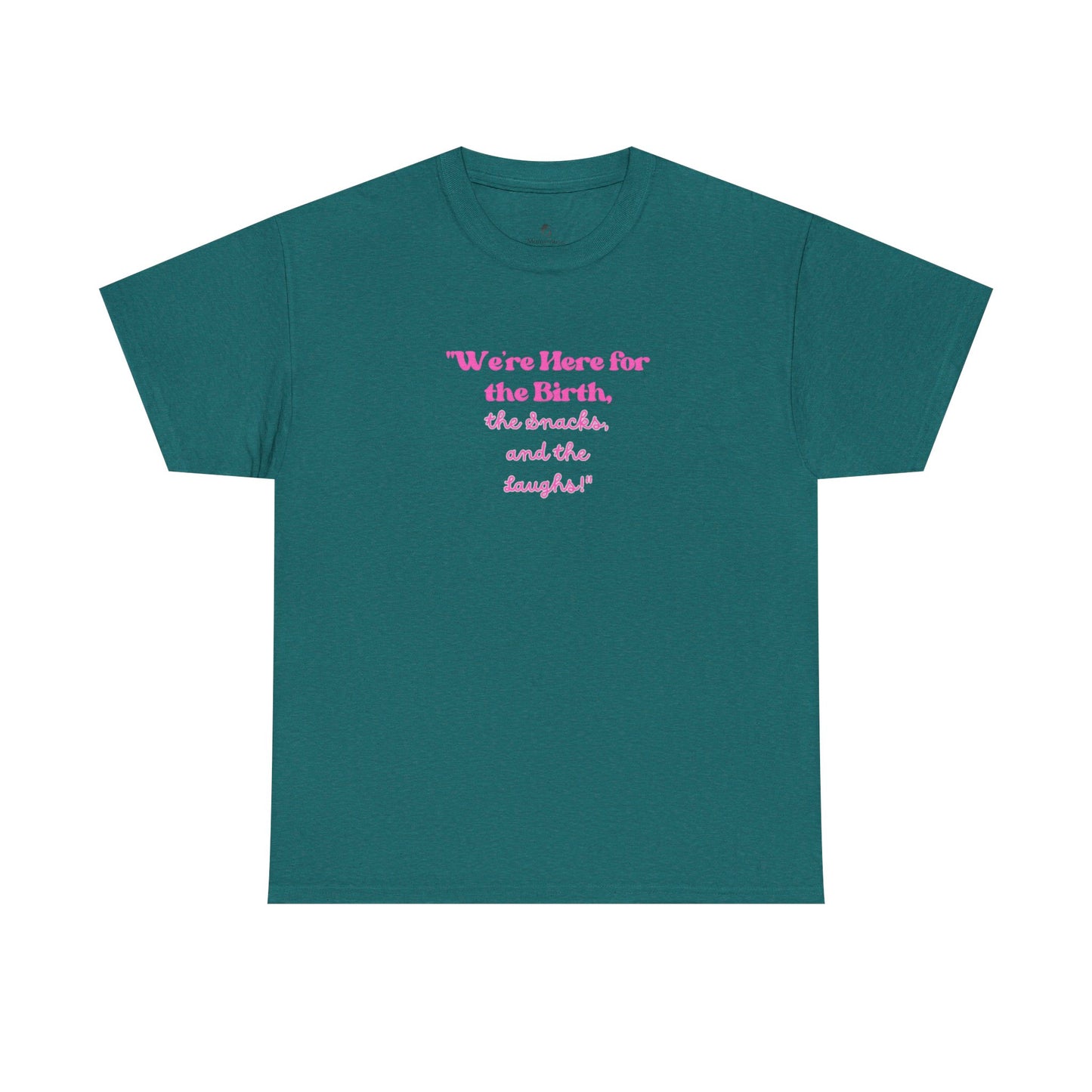 We're Here for the Birth Unisex Heavy Cotton Tee