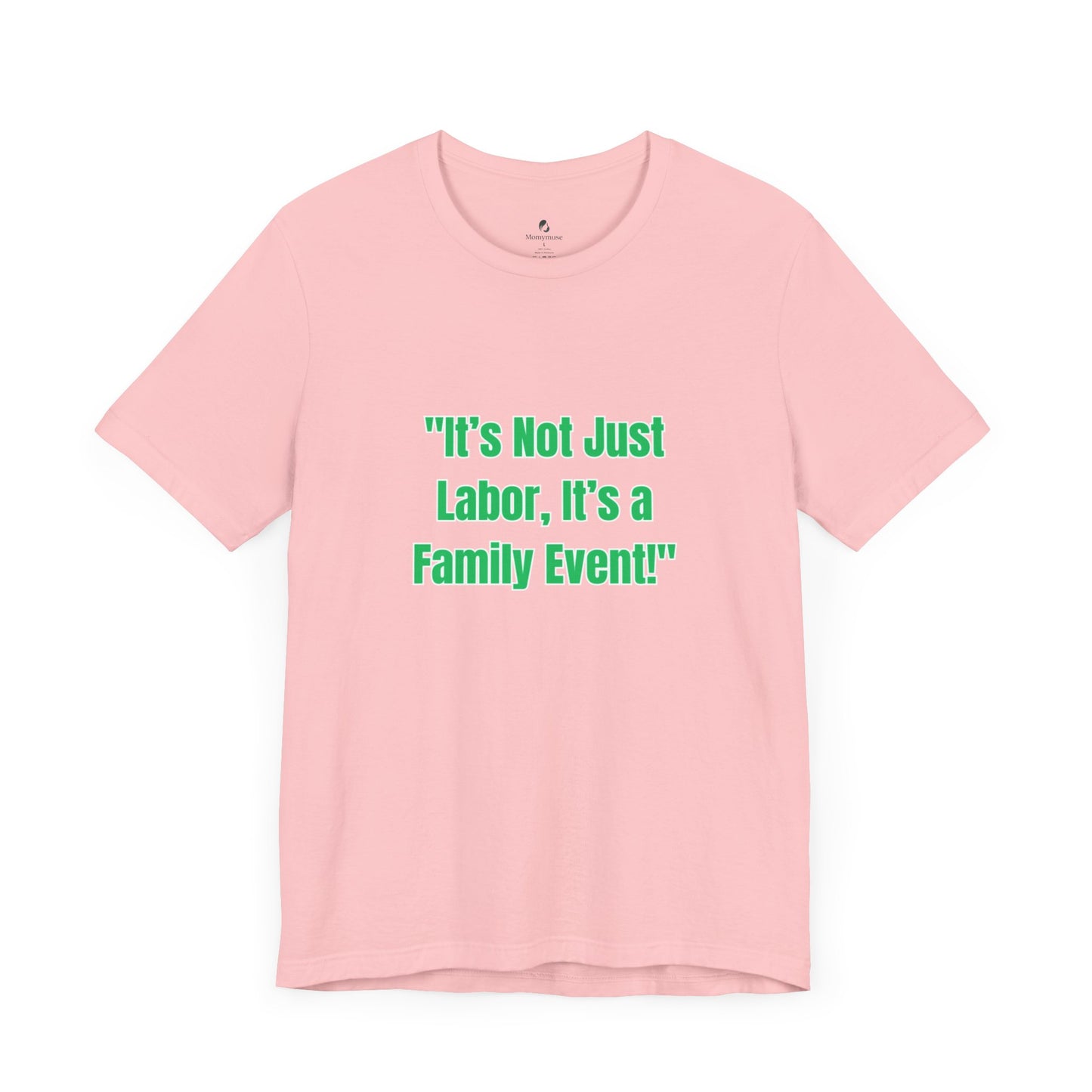 Not Just Labor Unisex Jersey Short Sleeve Tee
