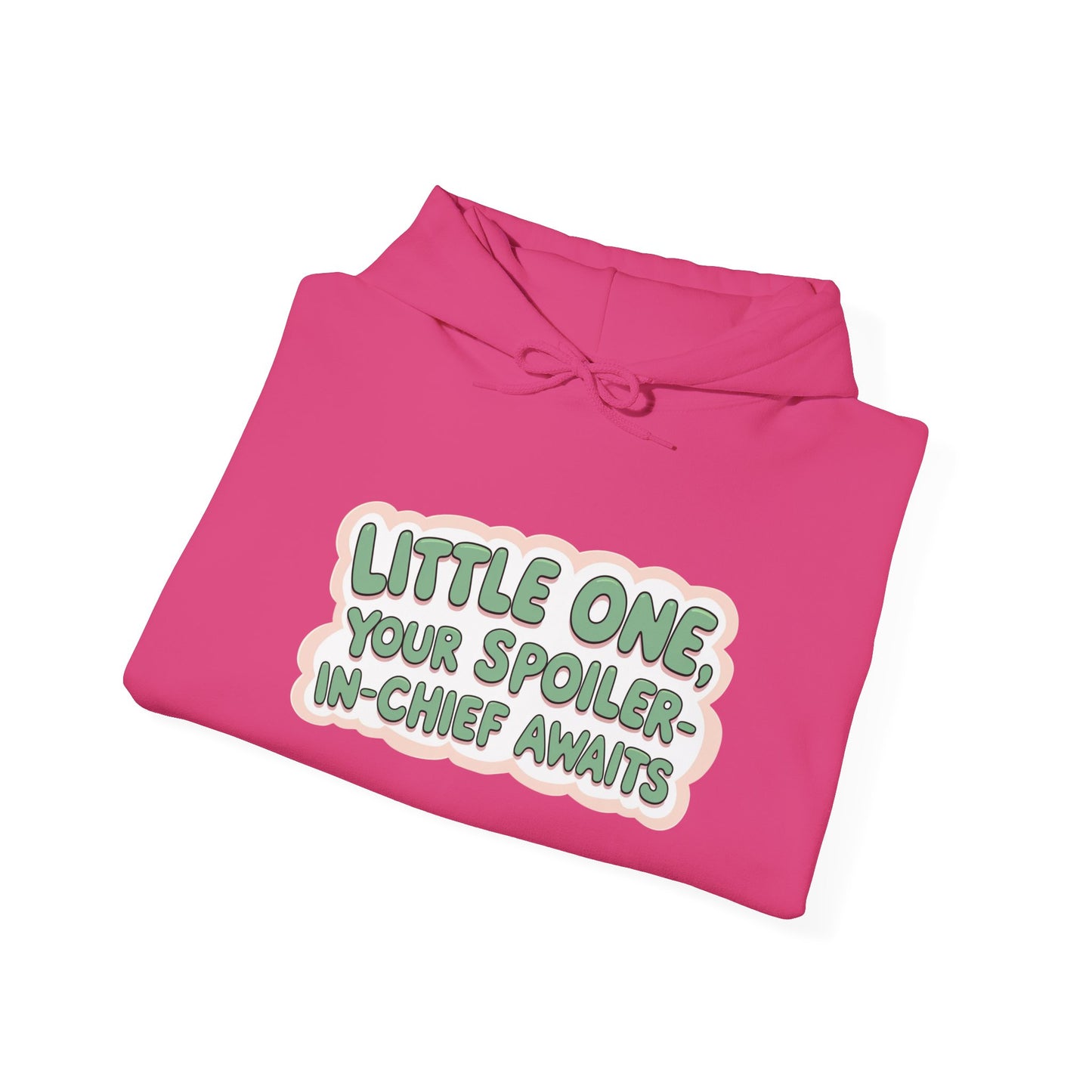 Fun Quote Spoiler-in-Chief Hoodie