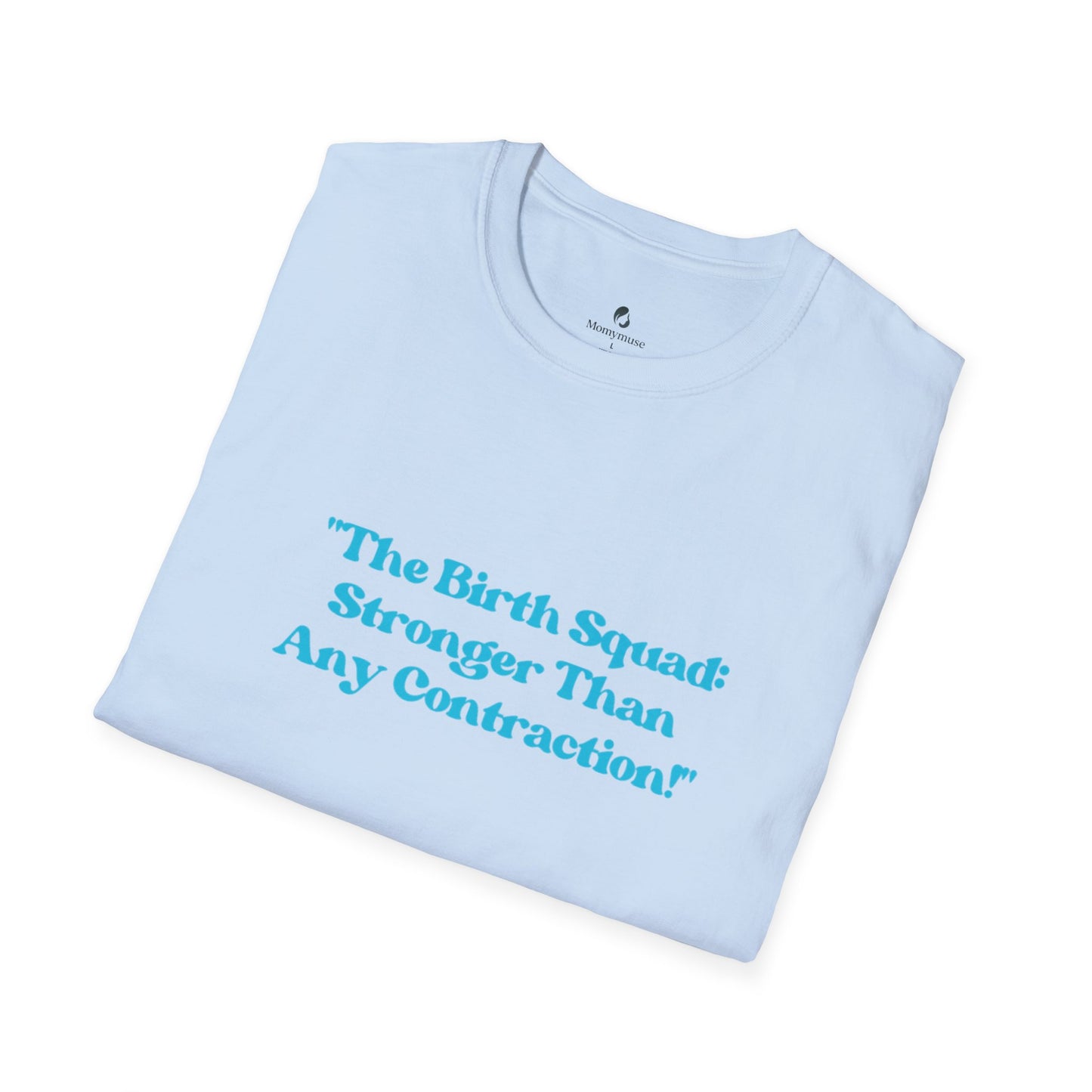 The Birth Squad Unisex Softstyle T-Shirt