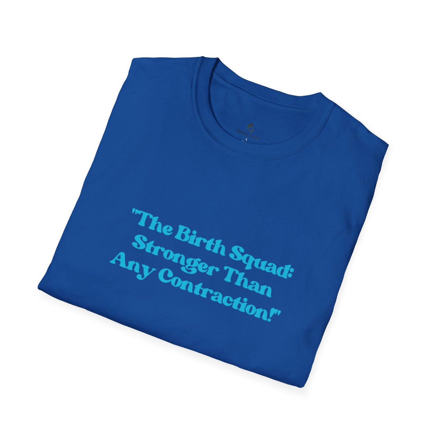 The Birth Squad Unisex Softstyle T-Shirt