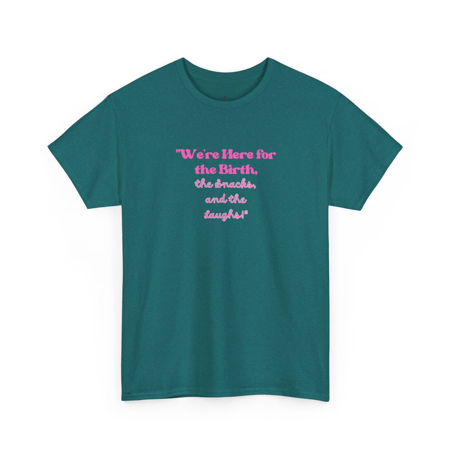 We're Here for the Birth Unisex Heavy Cotton Tee