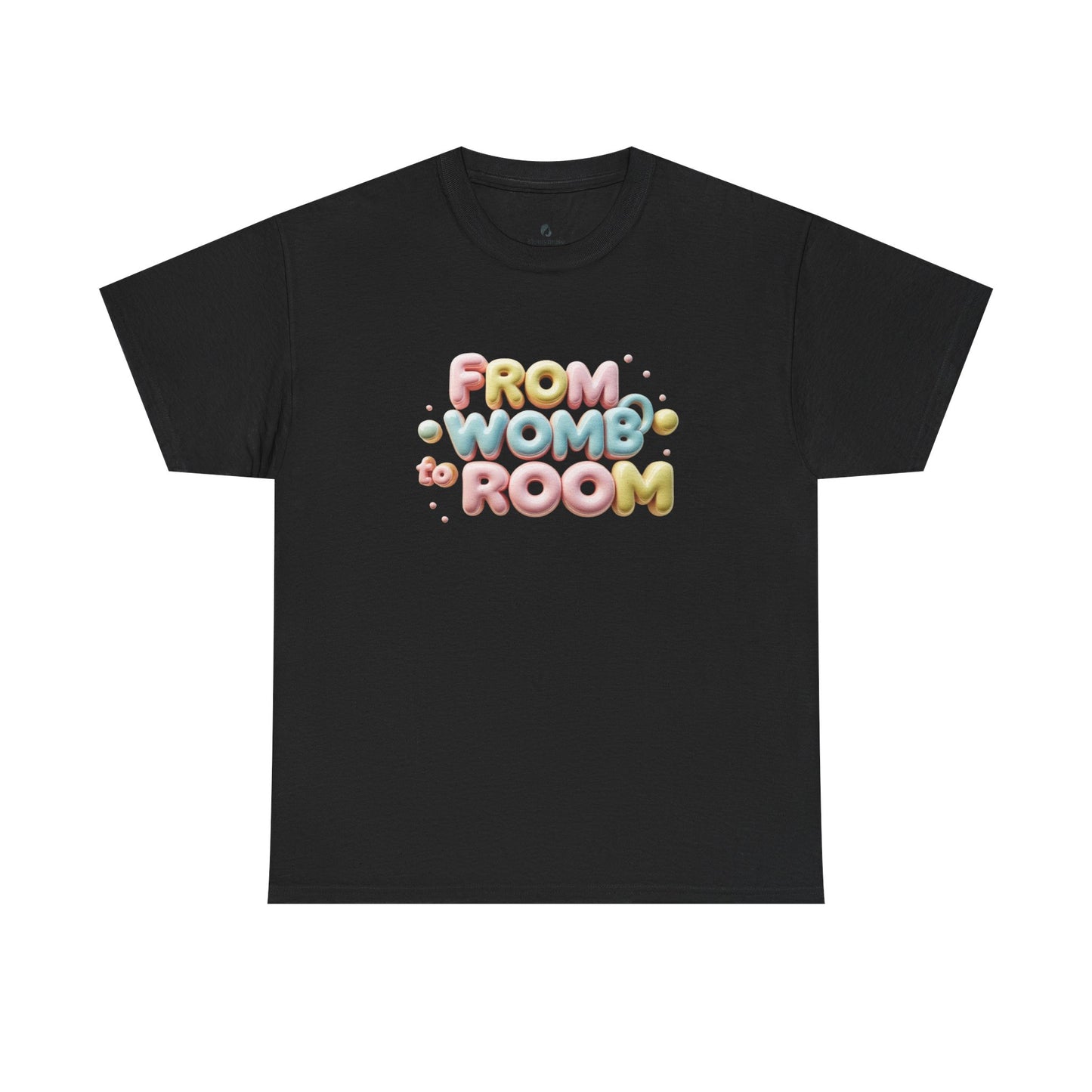 Womb to Room Tee