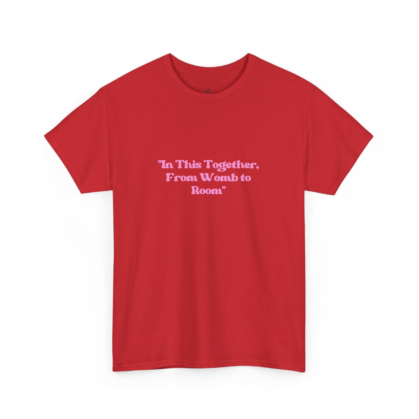 'In This Together, From Womb to Room'