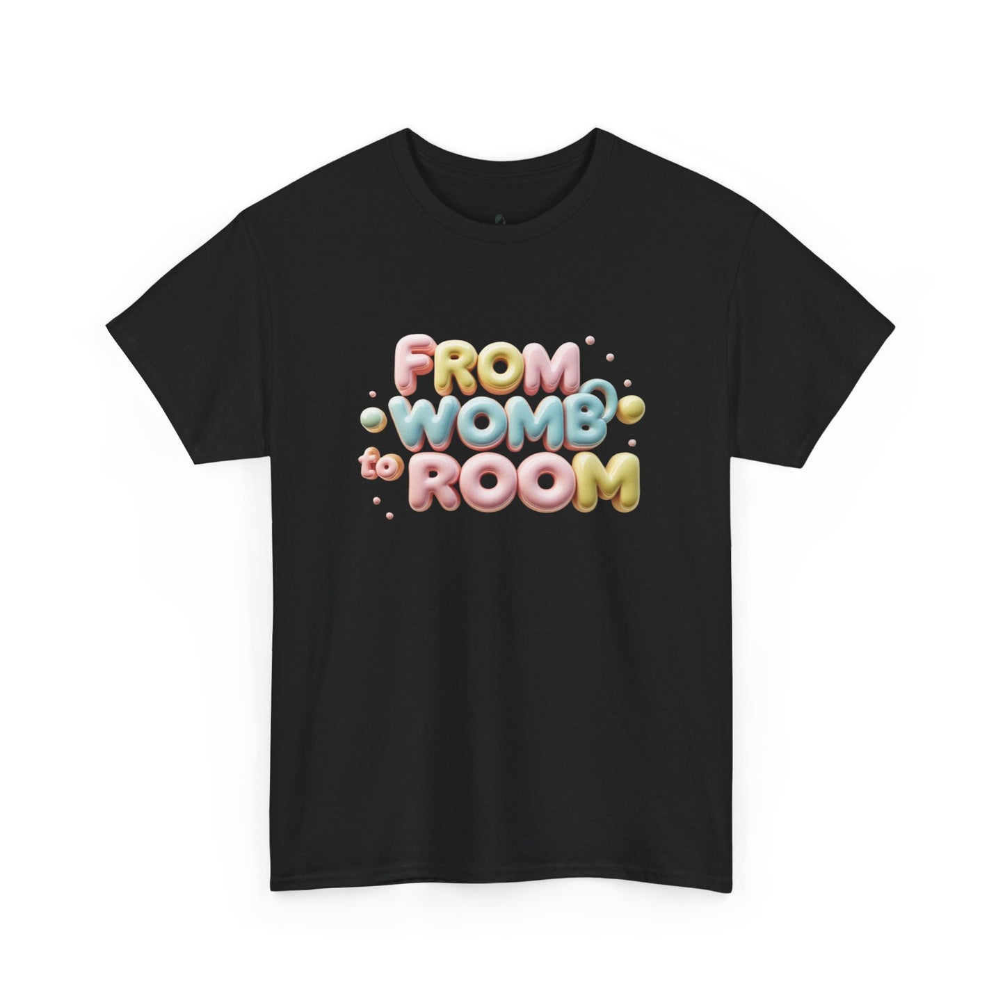 Womb to Room Tee