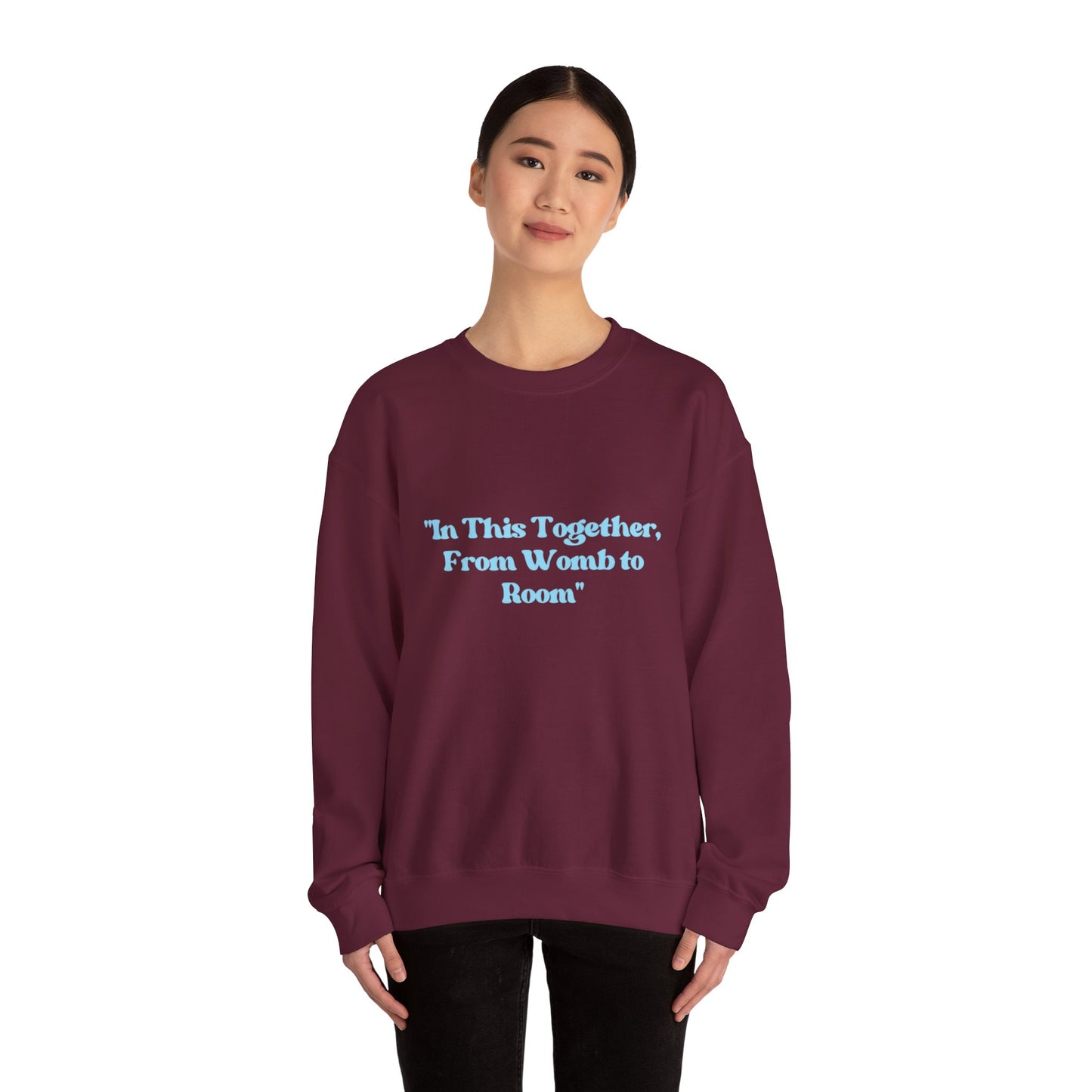 Womb to Room Sweatshirt