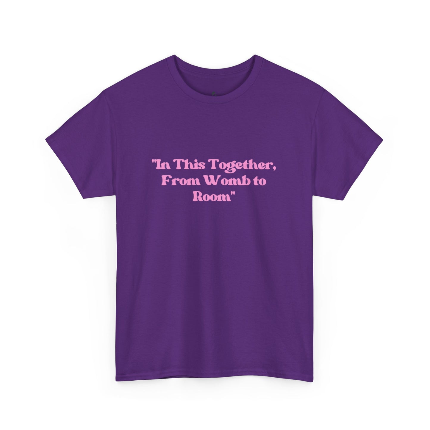 From Womb To Room Unisex Heavy Cotton Tee