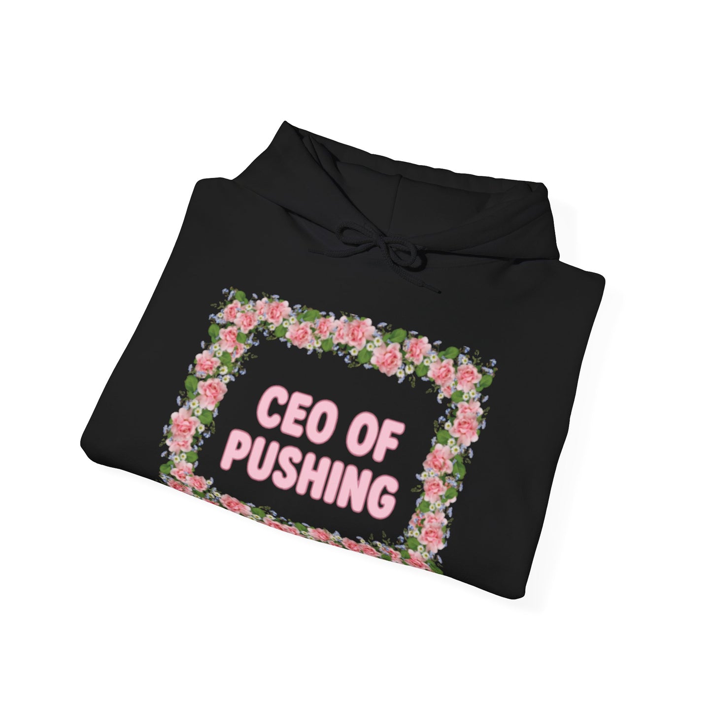 Maternity CEO OF PUSHING Hoodie