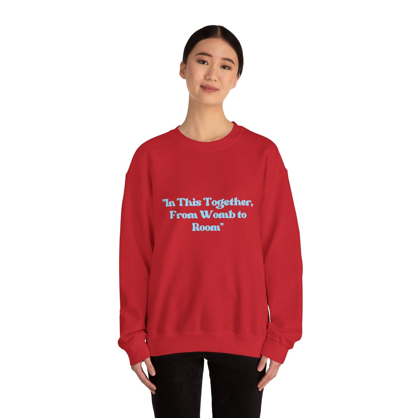 Womb to Room Sweatshirt