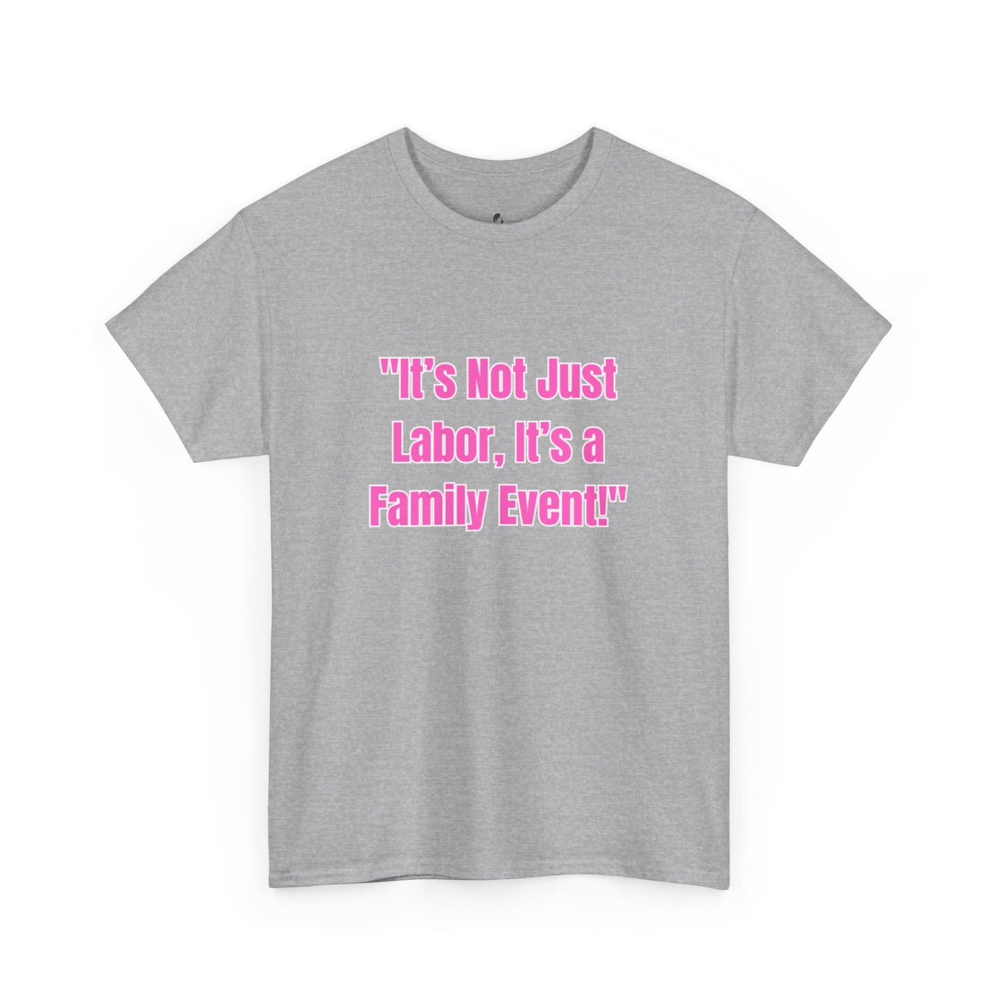 Family Event Labor Tee