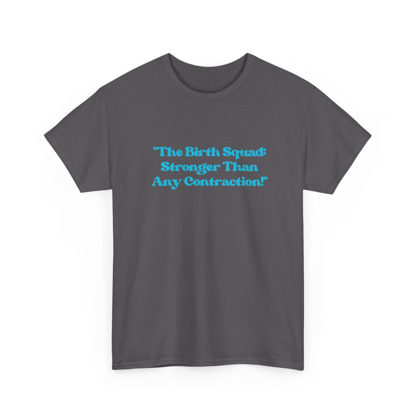 Empowering Birth Squad Tee
