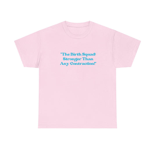Empowering Birth Squad Tee