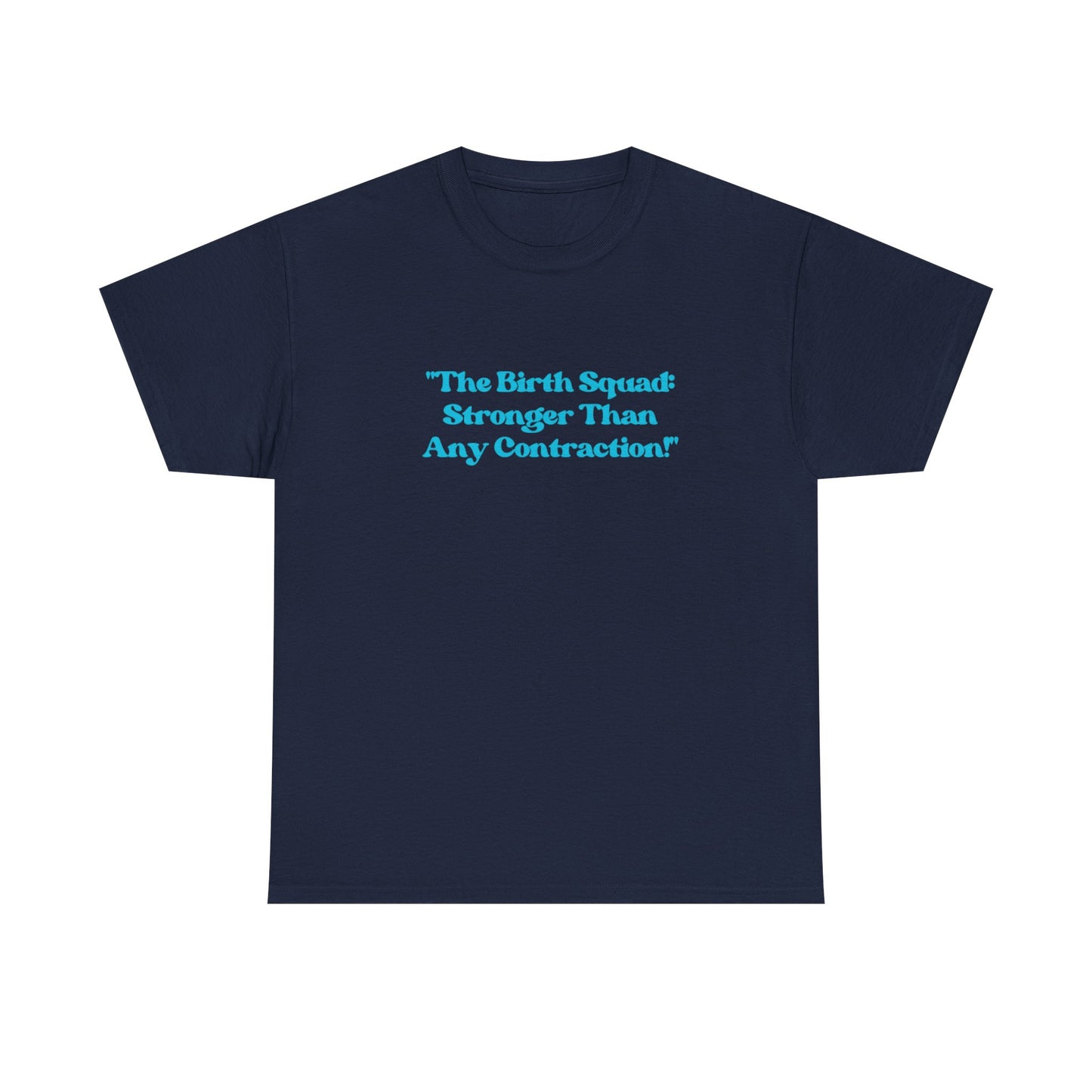 Empowering Birth Squad Tee