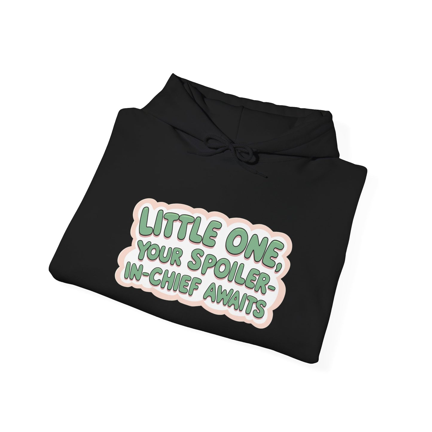 Fun Quote Spoiler-in-Chief Hoodie