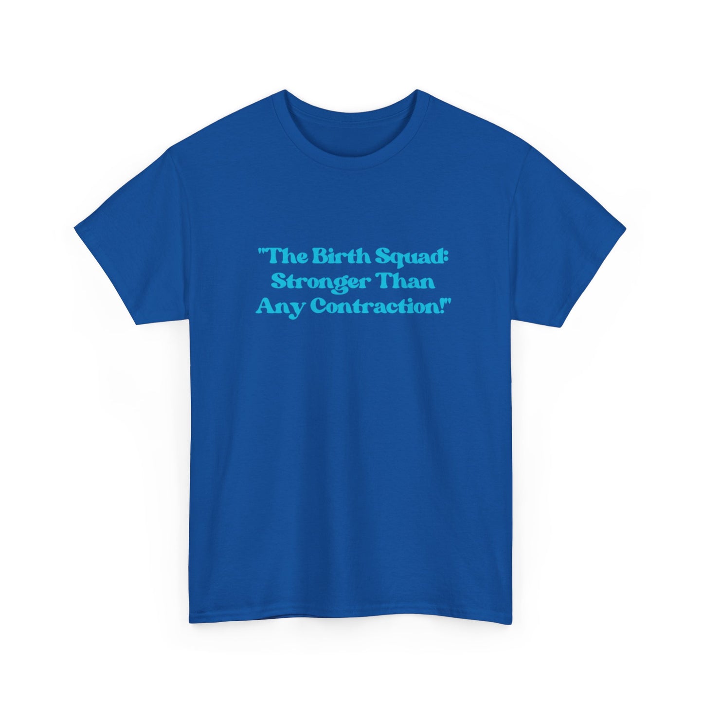 Empowering Birth Squad Tee