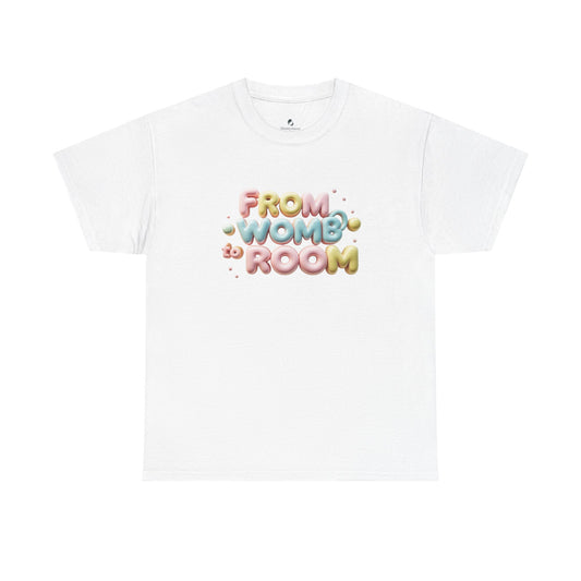 Womb to Room Tee