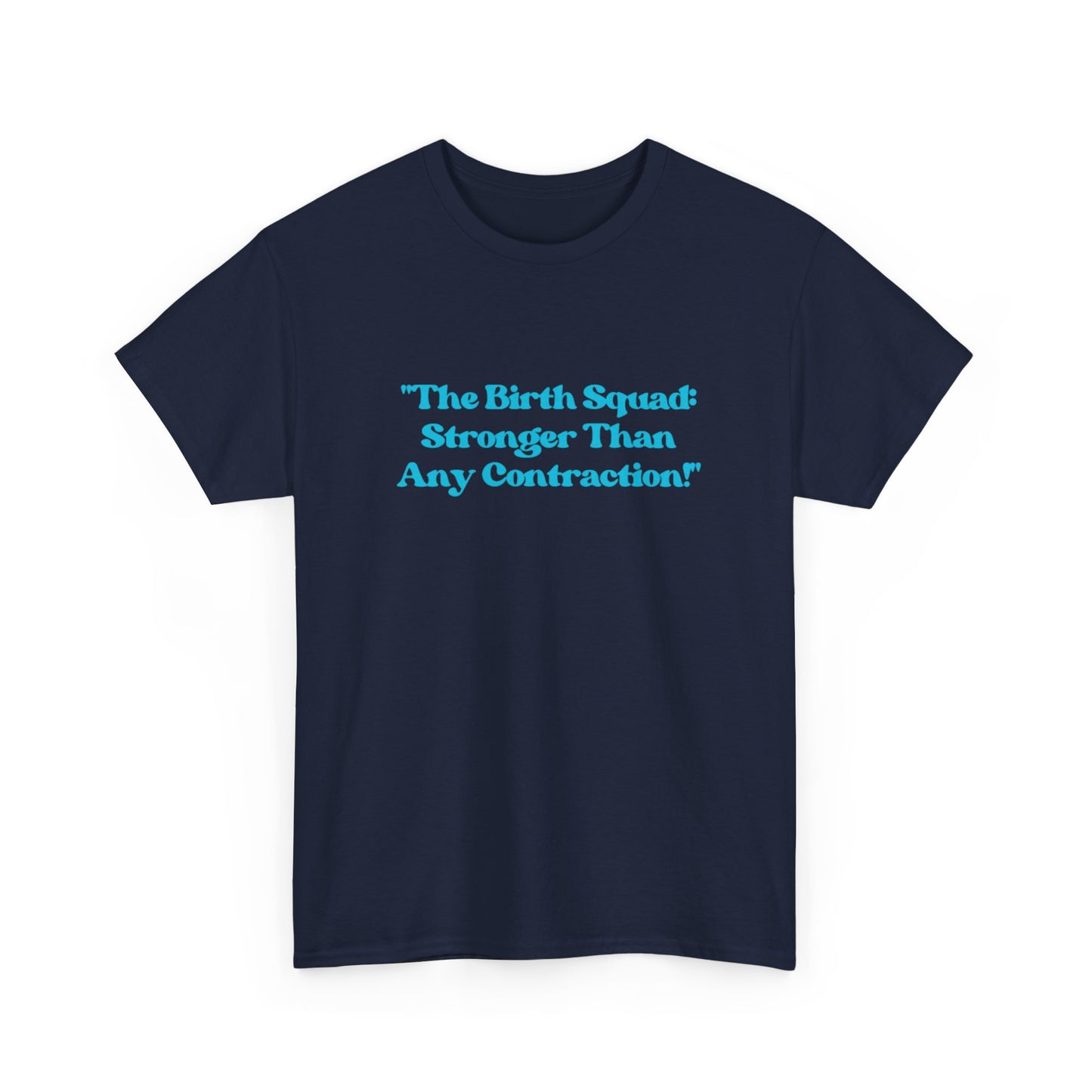 Empowering Birth Squad Tee