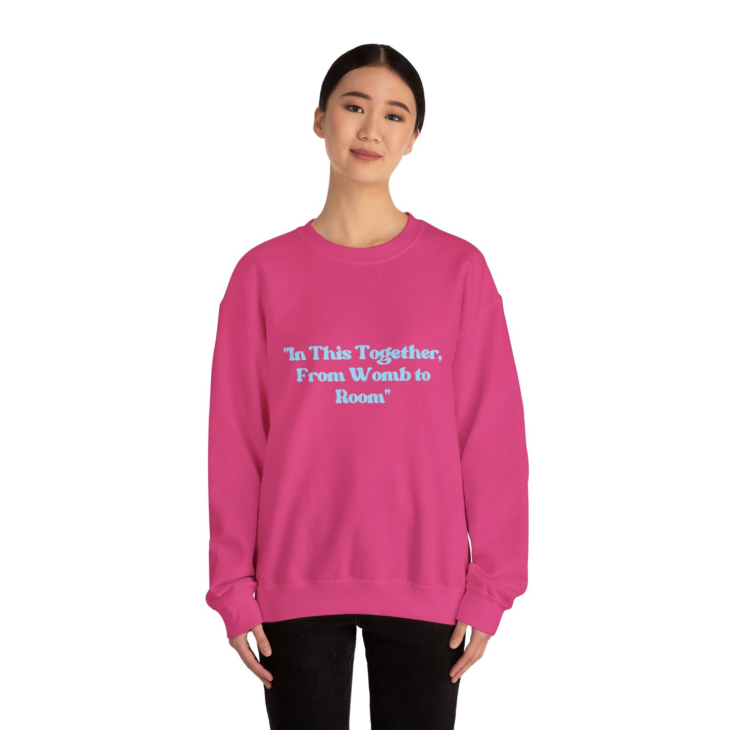 Womb to Room Sweatshirt