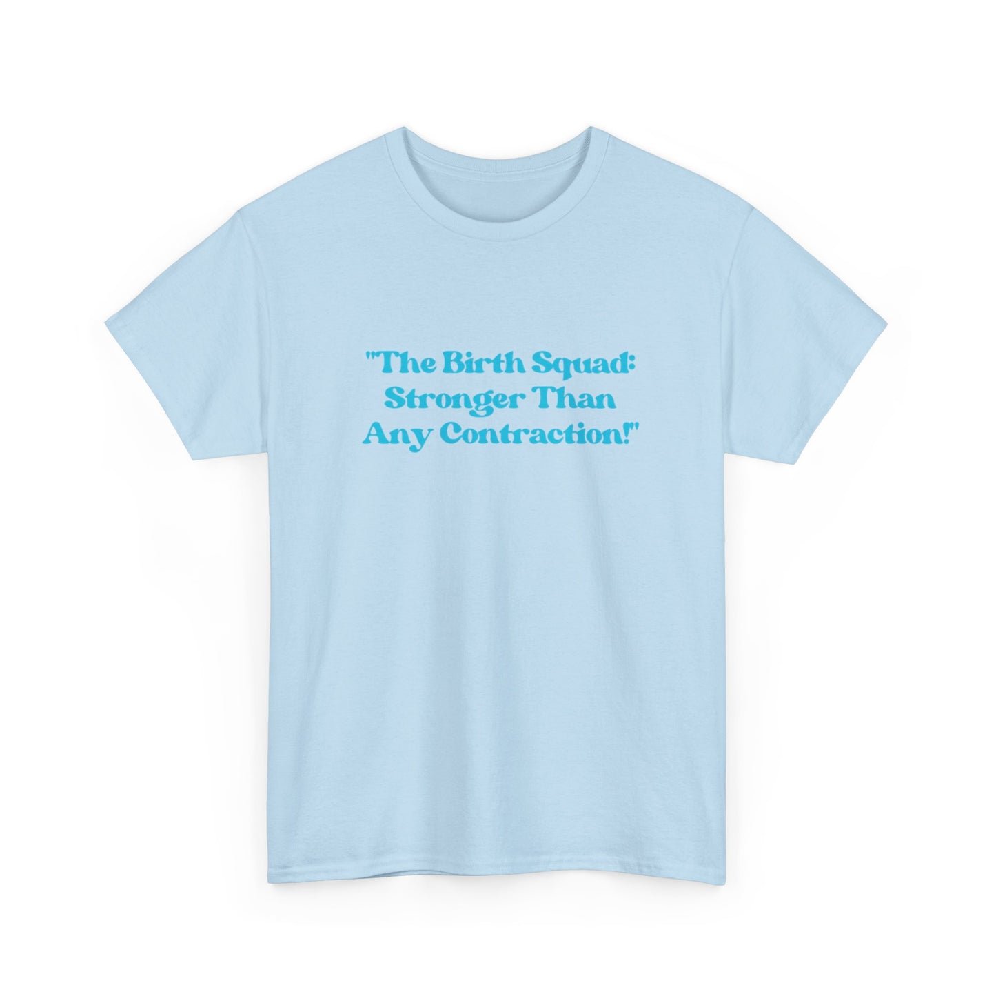 Empowering Birth Squad Tee