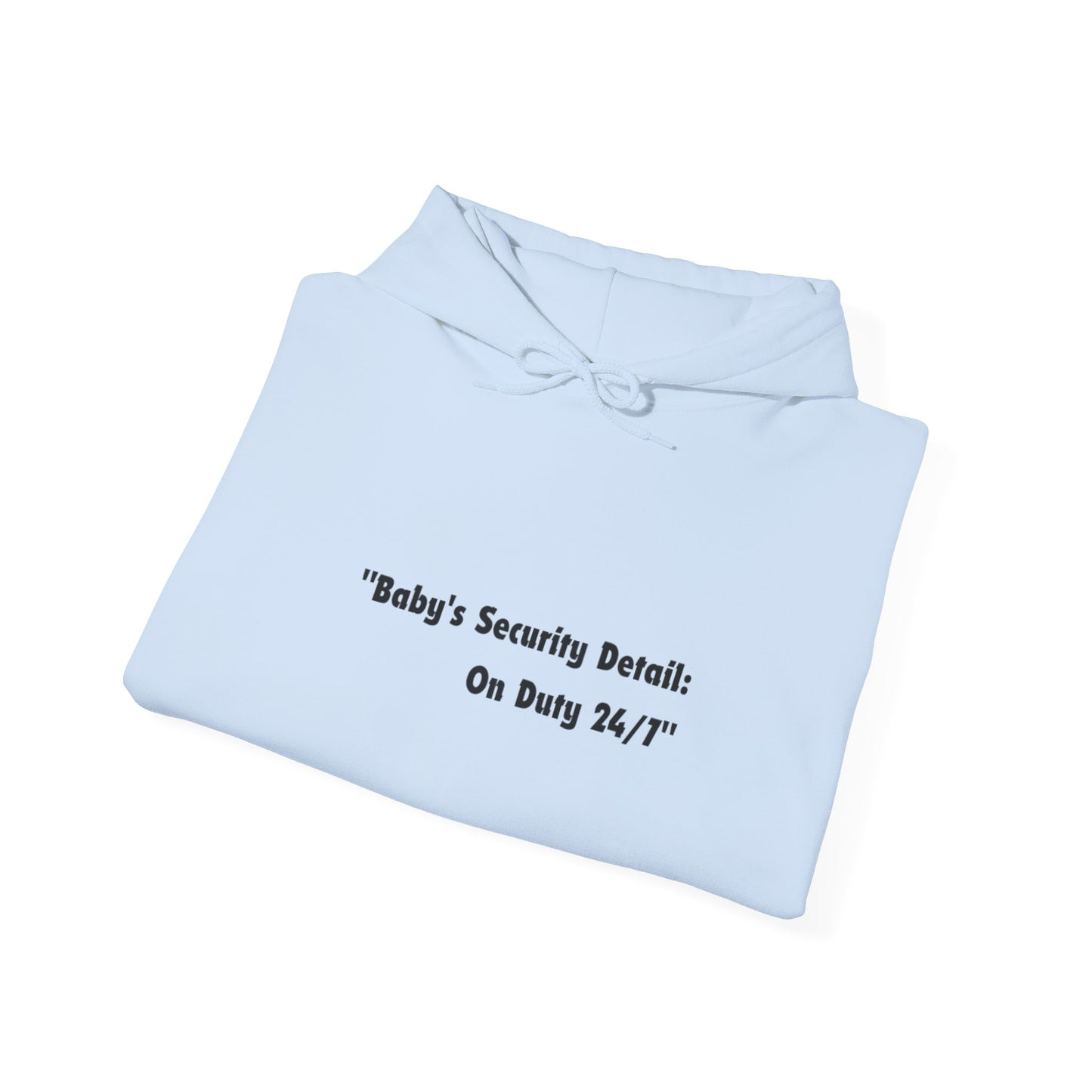 Baby's Security Detail Hoodie