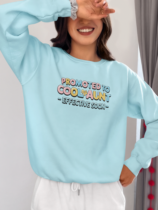Promoted to Cool Aunt Sweatshirt